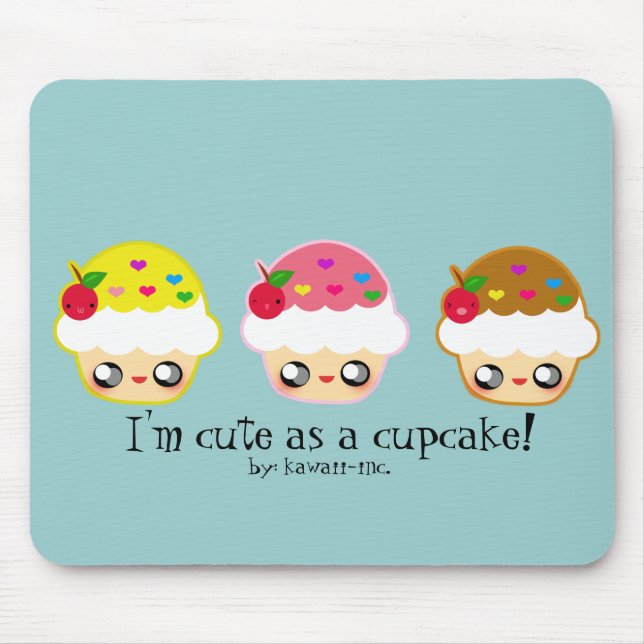 I'm cute as a cupcake! mouse mat (Front)