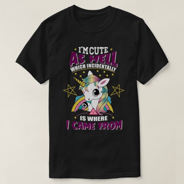 Im Cute As Hell Majestically Evil Unicorn Funny Un T-Shirt (Design Front)