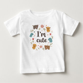 i'm cute baby T-Shirt