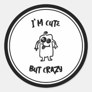 I'm Cute But Crazy Doodle Monster Classic Round Sticker