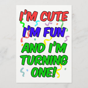 I'm Cute I'm Fun I'm Turning One Invite