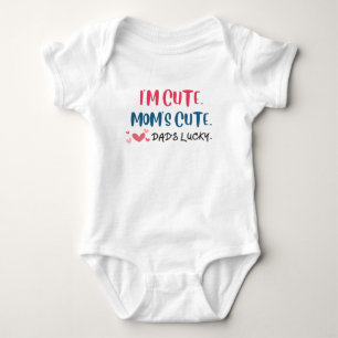 I'm cute mom's cute dad's lucky baby bodysuit