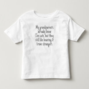 I'm Cute. We know. Toddler T-Shirt