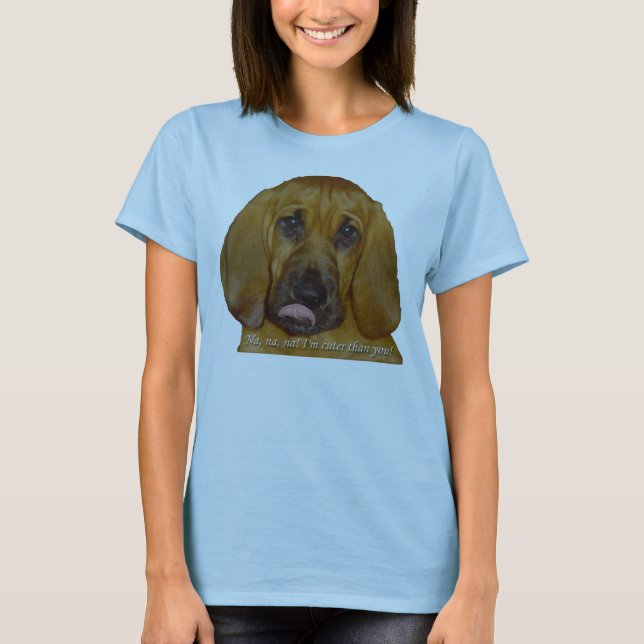 I'm Cuter Than You! T-Shirt (Front)