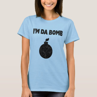 I'm Da Bomb T-Shirt