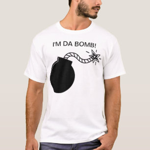 I'm Da Bomb! T-Shirt