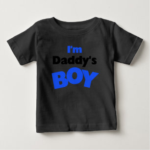 I'm Daddy's Boy Baby T-Shirt