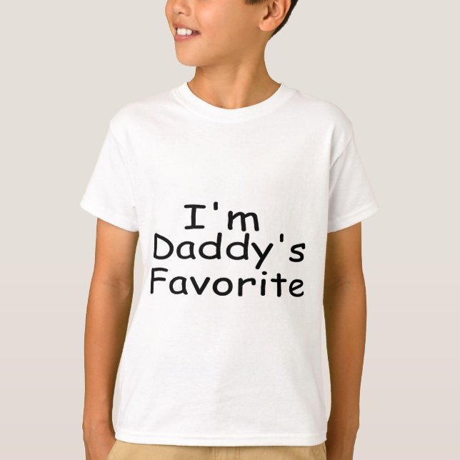 I'm Daddy's Favourite T-Shirt (Front)
