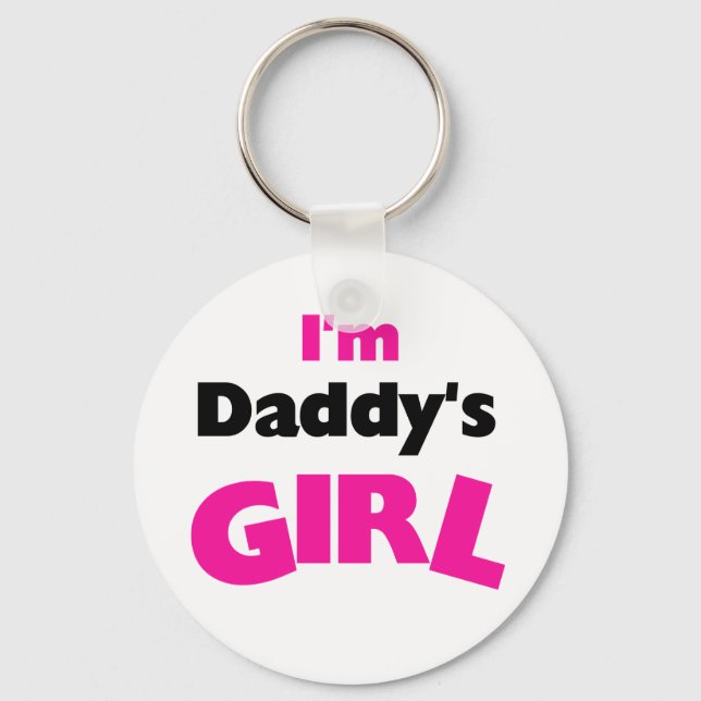 I'm Daddy's Girl  Key Ring (Front)