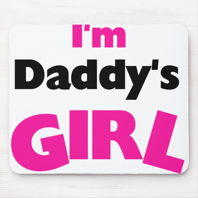 I'm Daddy's Girl  Mouse Mat (Front)