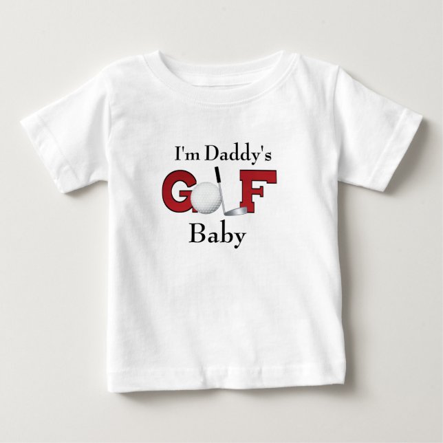 I'm Daddy's Golf Baby T-Shirt (Front)