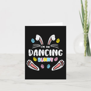 Im Dancing Bunny Funny Easter Matching Family Men Card