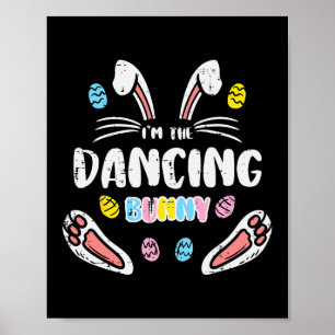 Im Dancing Bunny Funny Easter Matching Family Men Poster