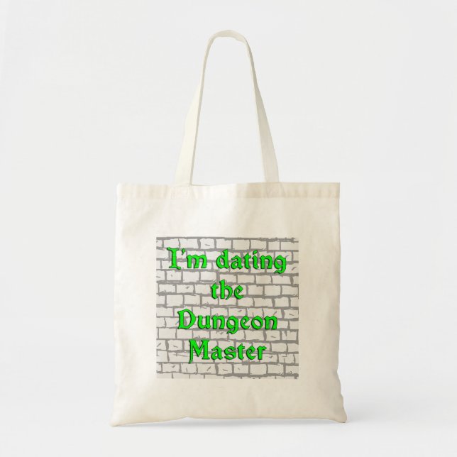 I'm dating the Dungeon Master Tote Bag (Front)