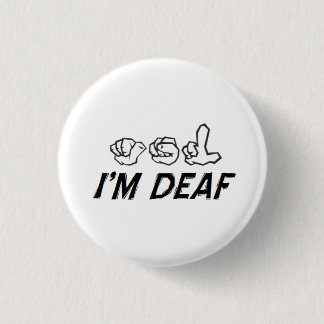 "I'm Deaf" ASL 3 Cm Round Badge