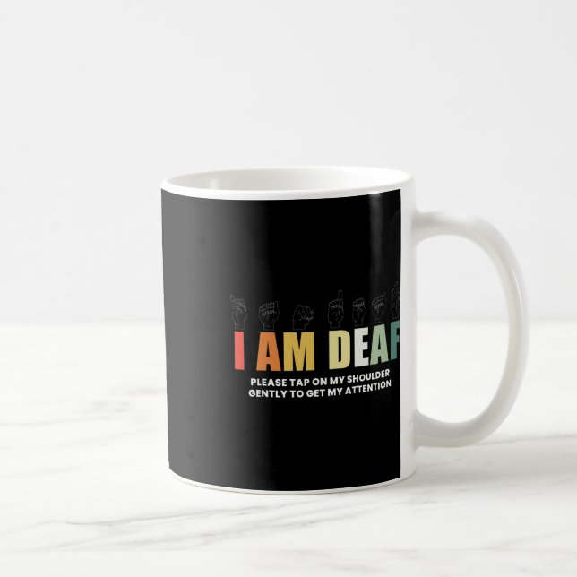 Im Deaf Deaf-mute Sign-language  Coffee Mug (Right)