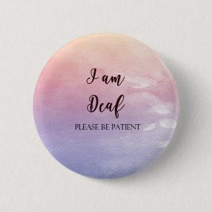 I'm Deaf Please Be Patient Button, 2.25" Pinback  6 Cm Round Badge