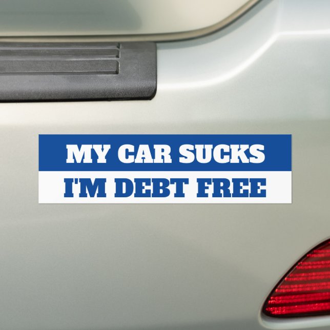 I'M DEBT FREE BUMPER STICKER (On Car)