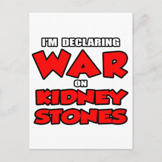 I'm Declaring War on Kidney Stones Postcard