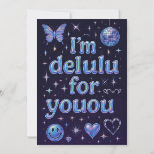 I'm Delulu for youou Thank You Card