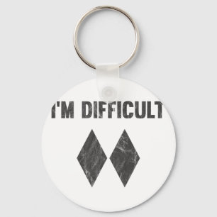 I'm Difficult Double Black Diamond Ski Snowboard Key Ring
