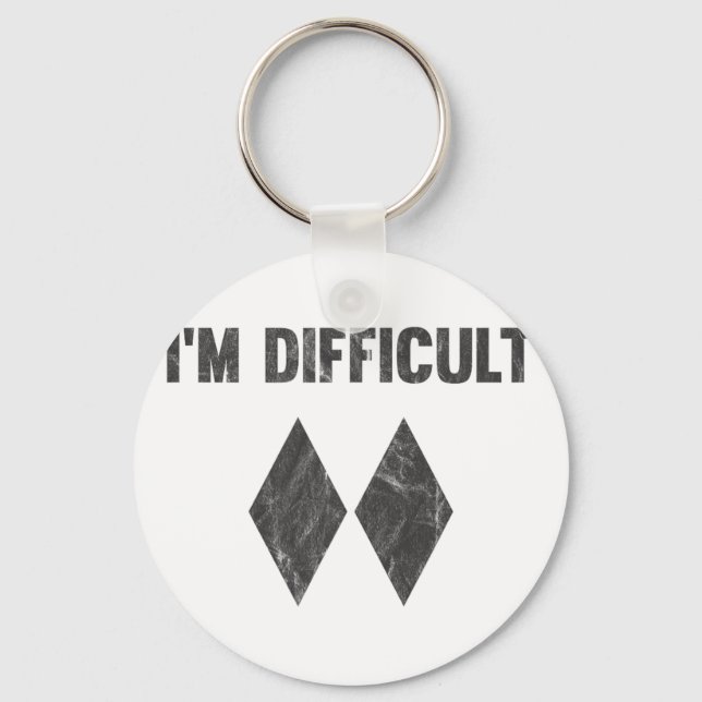 I'm Difficult Double Black Diamond Ski Snowboard  Key Ring (Front)