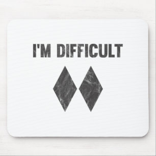 I'm Difficult Double Black Diamond Ski Snowboard Mouse Mat