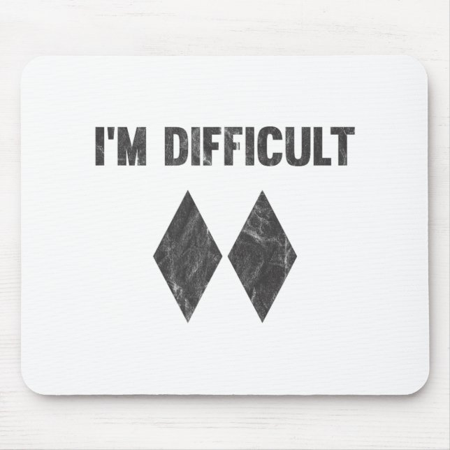 I'm Difficult Double Black Diamond Ski Snowboard  Mouse Mat (Front)