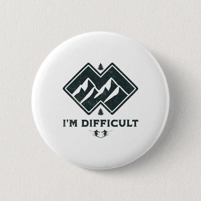 I'm Difficult Double Black Diamonds Funny Ski Snow 6 Cm Round Badge (Front)
