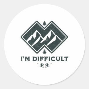 I'm Difficult Double Black Diamonds Funny Ski Snow Classic Round Sticker