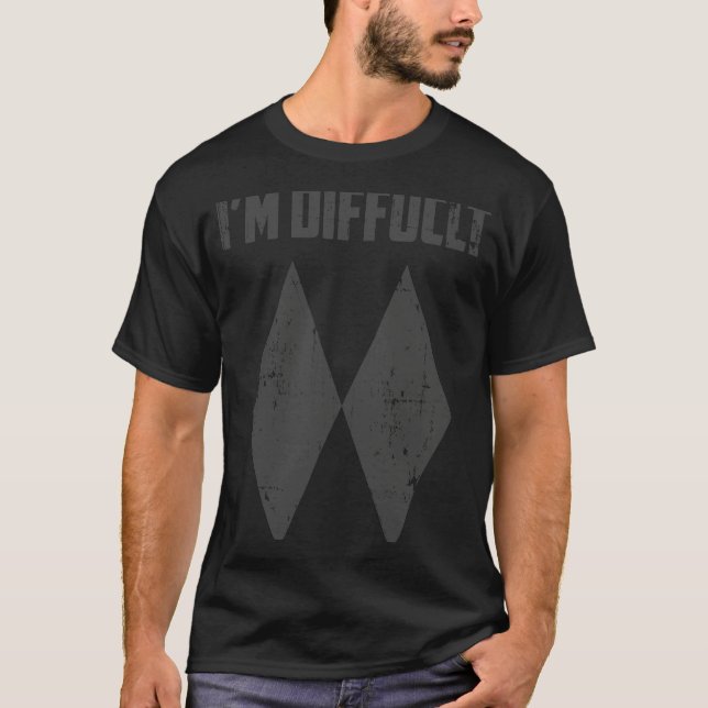 I'm Difficult  Double Black Diamonds Ski Snowboard T-Shirt (Front)