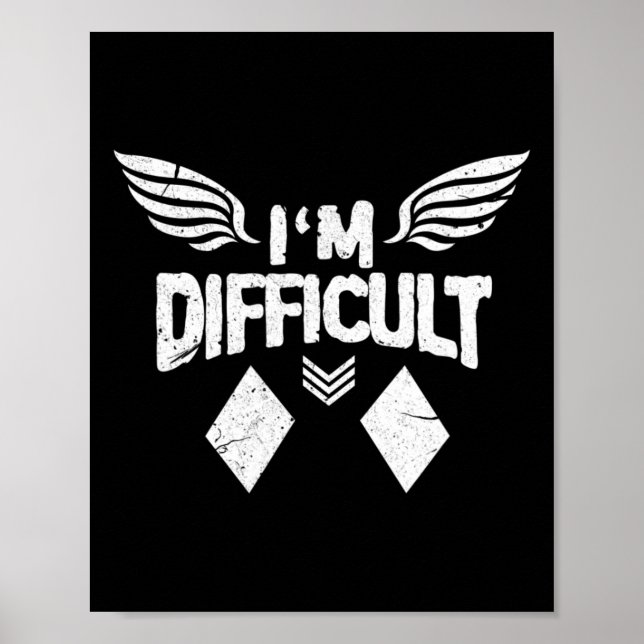 I'm Difficult Double Diamonds Ski Snowboarding Gif Poster (Front)