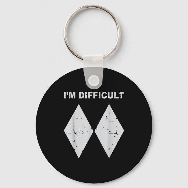 I'm difficult funny black diamonds ski snowboard  key ring (Front)