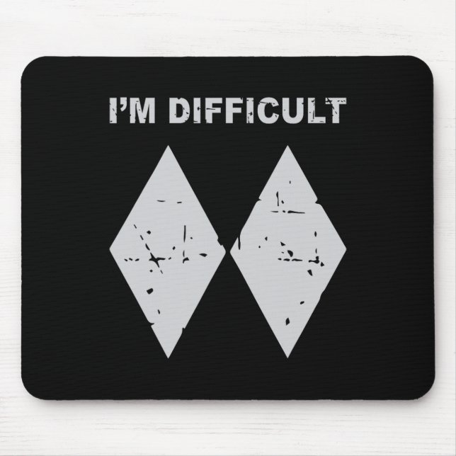 I'm Difficult Funny Black Diamonds Ski Snowboard  Mouse Mat (Front)