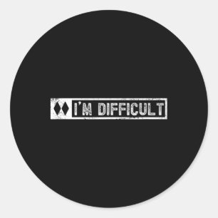 I'm Difficult Funny Double Diamonds Snowboard Skii Classic Round Sticker