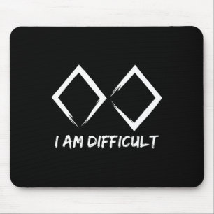I'm Difficult I Skiing Fun Black Diamonds Mountain Mouse Mat