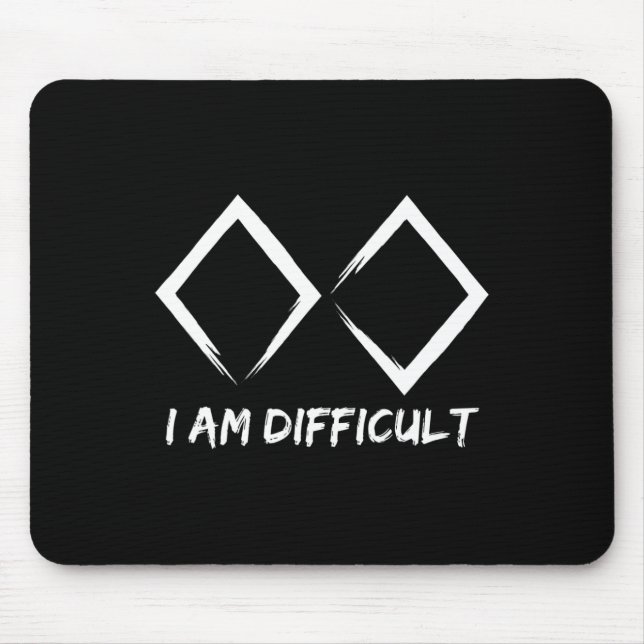 I'm Difficult I Skiing Fun Black Diamonds Mountain Mouse Mat (Front)