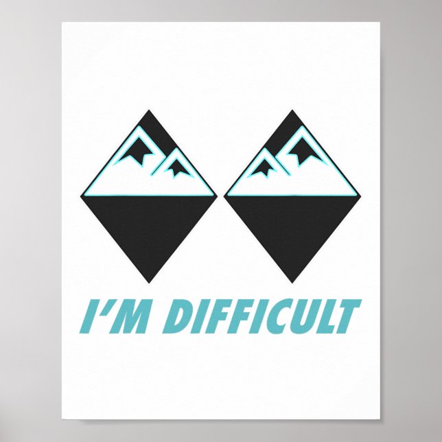 I'm Difficult Ski Double Black Diamonds Colorado M Poster (Front)
