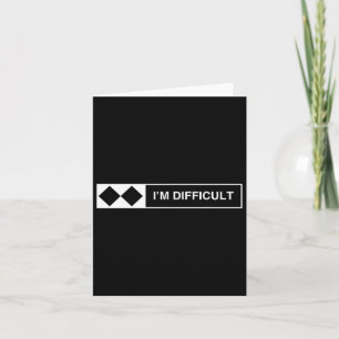 I'm Difficult Ski Snowboard Funny Snowboarding Win Card