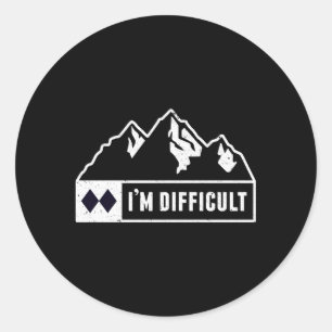 I'M Difficult Snowboard Ski Run Circle Mountain Si Classic Round Sticker