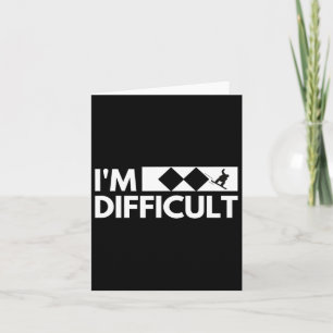 I'm Difficult Snowboarder Funny Snowboarding Snowb Card