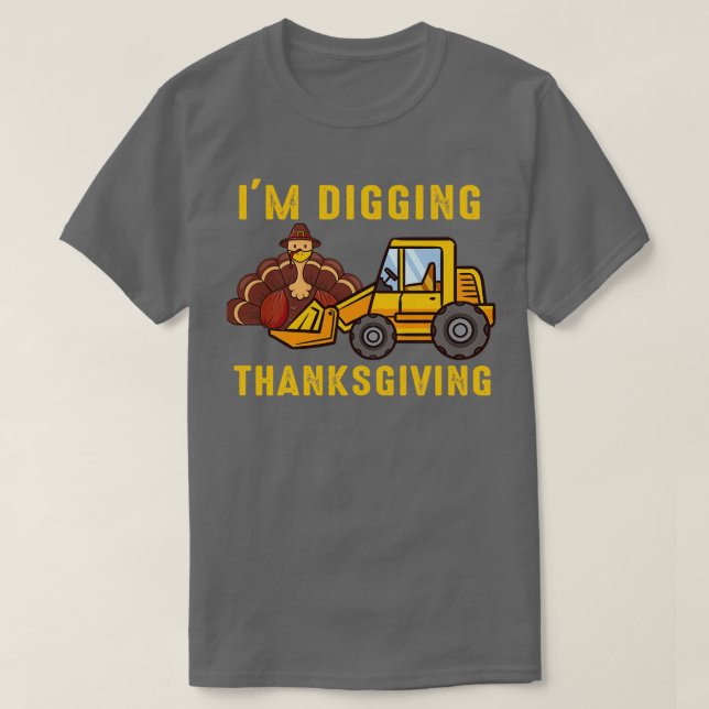 Im Digging Thanksgiving Turkey Tractor Toddler Kid T-Shirt (Design Front)