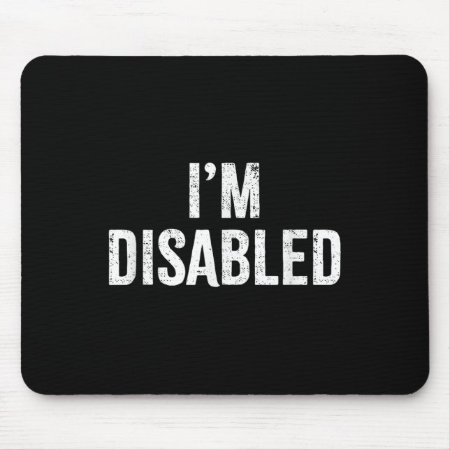 Im Disabled _ Handicapped Pride _1  Mouse Mat (Front)