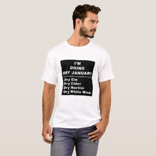 I'm Doing Dry January T-Shirt