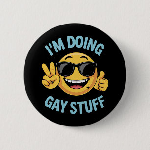 I'm Doing Gay Stuff Meme Funny LGBTQ Pride 6 Cm Round Badge