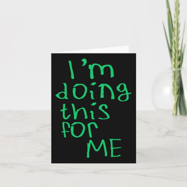 I'm Doing This For Me Sticker1  Card (Front)