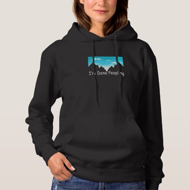Im Done Peopling 2 Hoodie (Front)