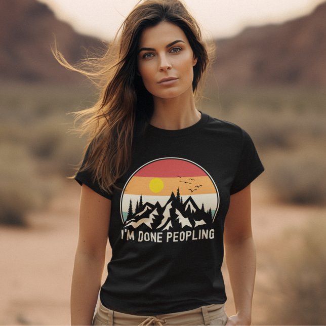 I'm Done Peopling | Sunset Mountain T-Shirt (Creator Uploaded)