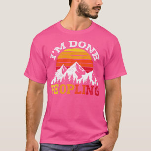 Im Done Peopling T-Shirt