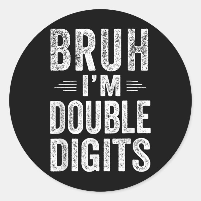I'm Double Digits 10th Birthday Gifts 10 Year Old  Classic Round Sticker (Front)